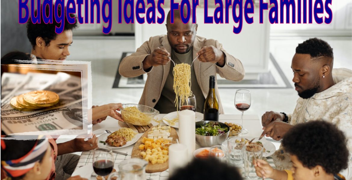 Budgeting ideas for large families