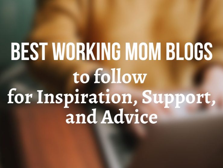 Best working mom blogs to follow